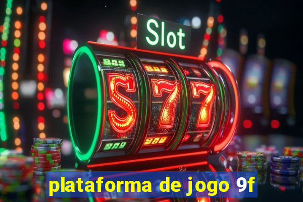 plataforma de jogo 9f